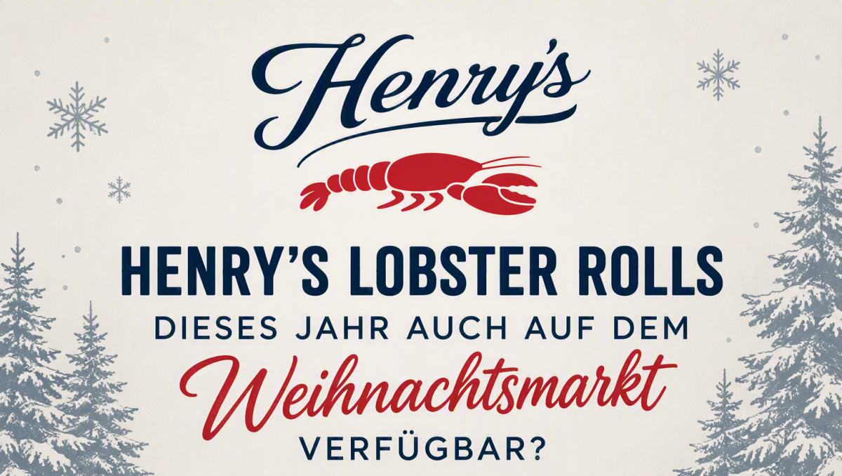 Henry's Lobster Rolls - dieses Jahr auch auf dem Weihnachtsmarkt verfügbar?